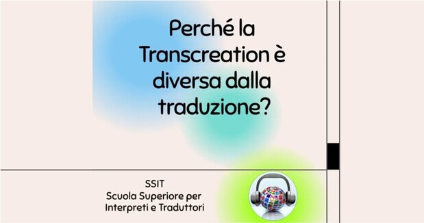 Perchè la transcreation è diversa dalla traduzione - SSIT Pescara